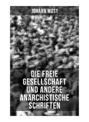 Cover von Die freie Gesellschaft und andere anarchistische Schriften