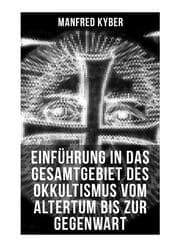 Cover von Einführung in das Gesamtgebiet des Okkultismus vom Altertum bis zur Gegenwart