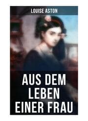 Cover von Aus dem Leben einer Frau