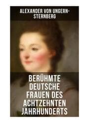 Cover von Berühmte deutsche Frauen des achtzehnten Jahrhunderts