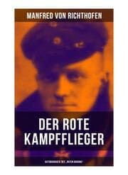 Cover von Der rote Kampfflieger - Autobiografie des 'Roten Barons'