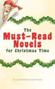 Cover von The Must-Read Novels for Christmas Time (Illustrated Edition)
