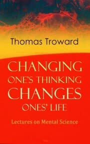 Cover von Changing One's Thinking Changes Ones' Life: Lectures on Mental Science