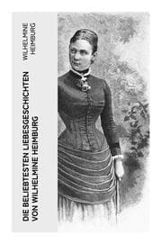 Cover von Die beliebtesten Liebesgeschichten von Wilhelmine Heimburg