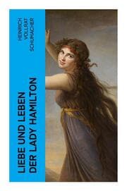 Cover von Liebe und Leben der Lady Hamilton