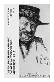 Cover von Das Zillebuch: Der Mann und das Werk (Autobiographie von Heinrich Zille)