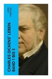 Cover von Charles Dickens' Leben: Band 1 bis 3