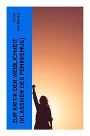 Cover von Zur Kritik der Weiblichkeit (Klassiker des Feminismus)
