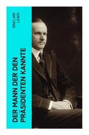 Cover von Der Mann der den Präsidenten kannte