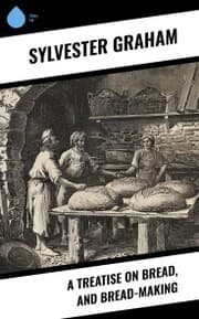 Cover von A Treatise on Bread, and Bread-making