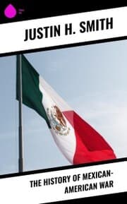 Cover von The History of Mexican-American War