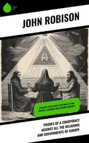 Cover von Proofs of a Conspiracy against all the Religions and Governments of Europe