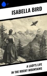Cover von A Lady's Life in the Rocky Mountains