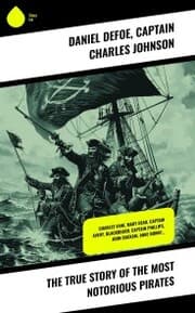 Cover von The True Story of the Most Notorious Pirates