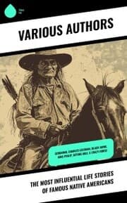 Cover von The Most Influential Life Stories of Famous Native Americans