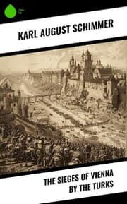 Cover von The Sieges of Vienna by the Turks