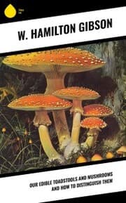 Cover von Our Edible Toadstools and Mushrooms and How to Distinguish Them