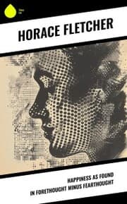 Cover von Happiness as Found in Forethought Minus Fearthought