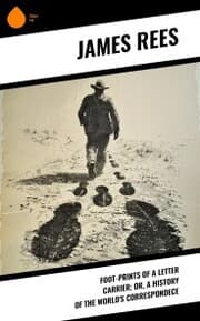 Cover von Foot-prints of a letter carrier; or, a history of the world's correspondece