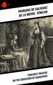 Cover von Fenelon's Treatise on the Education of Daughters