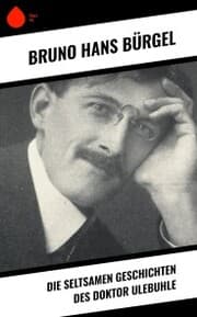 Cover von Die seltsamen Geschichten des Doktor Ulebuhle