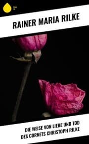 Cover von Die Weise von Liebe und Tod des Cornets Christoph Rilke