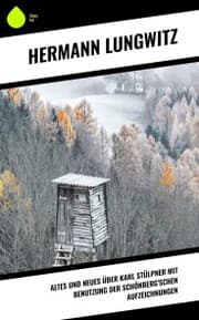 Cover von Altes und Neues über Karl Stülpner mit Benutzung der Schönberg'schen Aufzeichnungen