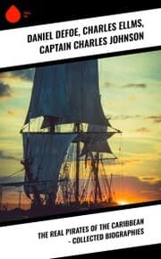 Cover von The Real Pirates of the Caribbean - Collected Biographies