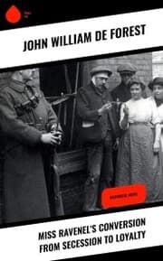 Cover von Miss Ravenel's Conversion from Secession to Loyalty