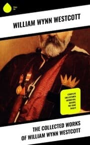 Cover von The Collected Works of William Wynn Westcott