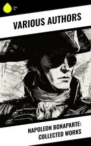 Cover von Napoleon Bonaparte: Collected Works