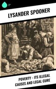 Cover von Poverty - Its Illegal Causes and Legal Cure