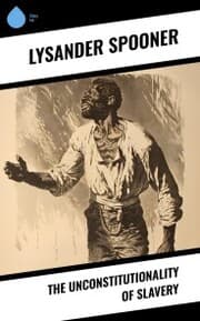 Cover von The Unconstitutionality of Slavery