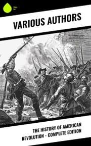 Cover von The History of American Revolution - Complete Edition