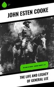 Cover von The Life and Legacy of General Lee