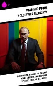 Cover von The Conflict through the Eyes and Words of Putin and Zelenskyy: Speeches, Orders, Statements