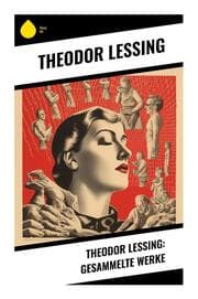 Cover von Theodor Lessing: Gesammelte Werke