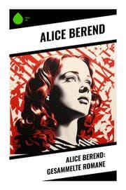 Cover von Alice Berend: Gesammelte Romane