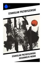 Cover von Stanislaw Przybyszewski: Gesammelte Werke