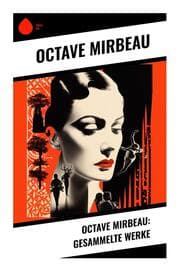 Cover von Octave Mirbeau: Gesammelte Werke
