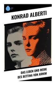 Cover von Das Leben und Werk des Bettina von Arnim