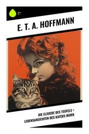 Cover von Die Elixiere des Teufels + Lebensansichten des Katers Murr