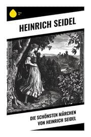 Cover von Die schönsten Märchen von Heinrich Seidel