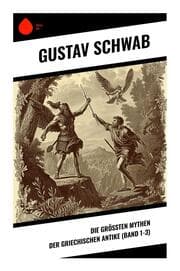 Cover von Die größten Mythen der griechischen Antike (Band 1-3)