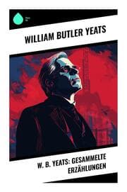 Cover von W. B. Yeats: Gesammelte Erzählungen