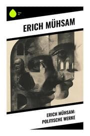 Cover von Erich Mühsam: Politische Werke