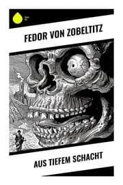 Cover von Aus tiefem Schacht
