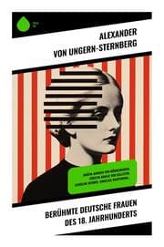 Cover von Berühmte deutsche Frauen des 18. Jahrhunderts