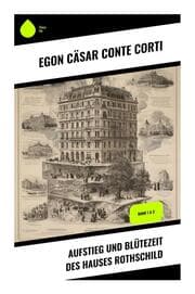 Cover von Aufstieg und Blütezeit des Hauses Rothschild