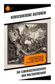 Cover von Die Lebensgeschichten der Weltentdecker